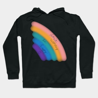 Don't worry be happy rainbow sticker Hoodie